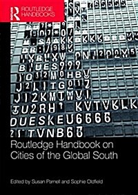 The Routledge Handbook on Cities of the Global South (Paperback)