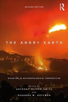 The Angry Earth : Disaster in Anthropological Perspective (Paperback, 2 ed)