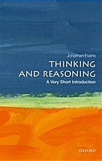 Thinking and Reasoning: A Very Short Introduction (Paperback)
