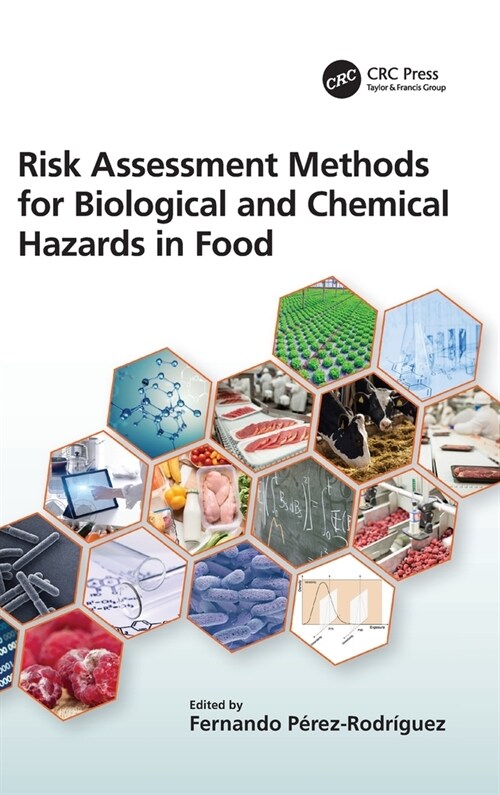 Risk Assessment Methods for Biological and Chemical Hazards in Food (Hardcover)