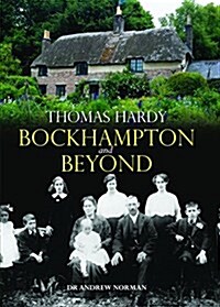 Thomas Hardy : Bockhampton and Beyond (Hardcover)