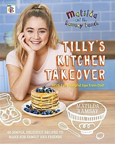 Matilda & The Ramsay Bunch : Tillys Kitchen Takeover: (Hardcover)
