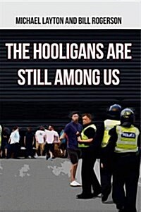 The Hooligans are Still Among Us (Paperback)
