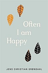 Often I am Happy (Hardcover, Main Market Ed.)