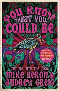 You Know What You Could be : Tuning into the 1960s (Hardcover)