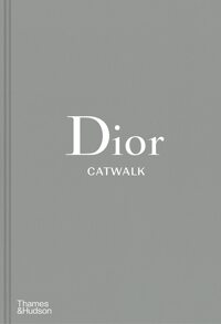 Dior : catwalk : the complete  collections