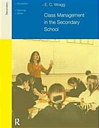 Class Management in the Secondary School (Hardcover, 2 ed)