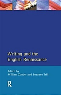 Writing and the English Renaissance (Hardcover)