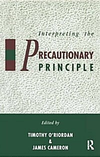 Interpreting the Precautionary Principle (Hardcover)