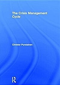 The Crisis Management Cycle (Hardcover)