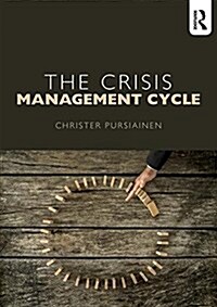 The Crisis Management Cycle (Paperback)