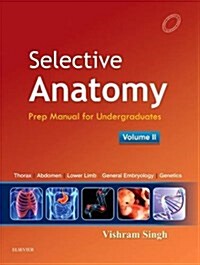 Selective Anatomy : Preparatory Manual for Undergraduates (Paperback)