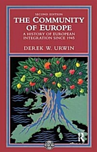 The Community of Europe : A History of European Integration Since 1945 (Hardcover, 2 ed)