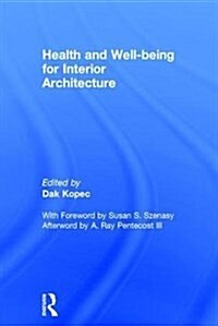 Health and Well-Being for Interior Architecture (Hardcover)