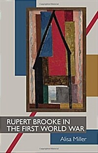 RUPERT BROOKE IN THE FIRST WORLD WAR (Hardcover)