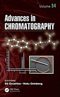 Advances in Chromatography : Volume 54 (Hardcover)