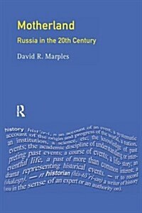 Motherland : Russia in the Twentieth Century (Hardcover)