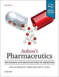 Aultons Pharmaceutics : The Design and Manufacture of Medicines (Paperback, 5 ed)