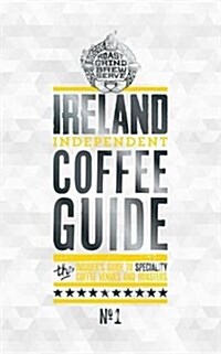 Ireland Independent Coffee Guide No.1 (Paperback)