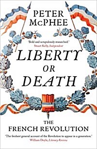 Liberty or Death: The French Revolution (Paperback)