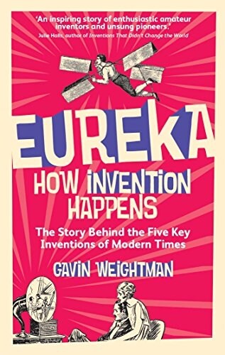 Eureka: How Invention Happens (Paperback)