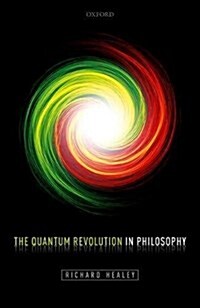 The Quantum Revolution in Philosophy (Hardcover)