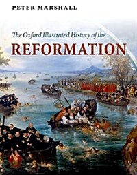The Oxford Illustrated History of the Reformation (Paperback)