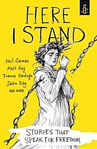 Here I Stand: Stories That Speak for Freedom (Paperback)