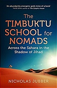 The Timbuktu School for Nomads : Lessons from the People of the Desert (Paperback)