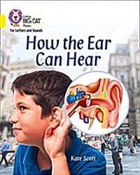How the Ear Can Hear : Band 03/Yellow (Paperback)