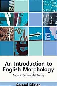 An Introduction to English Morphology : Words and Their Structure (Hardcover, 2nd ed.)