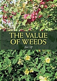 The Value of Weeds (Paperback)