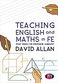 Teaching English and Maths in FE : What Works for Vocational Learners? (Hardcover)