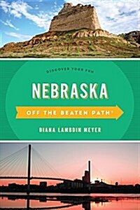 Nebraska Off the Beaten Path(r): Discover Your Fun (Paperback, 8)