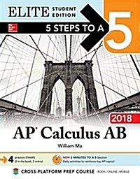 [중고] 5 Steps to a 5: AP Calculus AB 2018 Elite Student Edition (Paperback, 4)