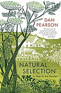 Natural Selection : A Year in the Garden (Hardcover, Main)