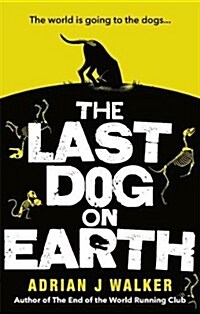 The Last Dog on Earth (Paperback)