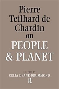 Pierre Teilhard de Chardin on People and Planet (Hardcover)