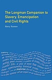 Longman Companion to Slavery, Emancipation and Civil Rights (Hardcover)