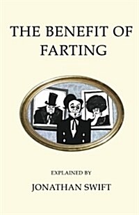 The Benefit of Farting Explained (Paperback)