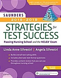 Saunders 2018-2019 Strategies for Test Success: Passing Nursing School and the NCLEX Exam (Paperback, 5)