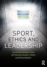 Sport, Ethics and Leadership (Paperback)