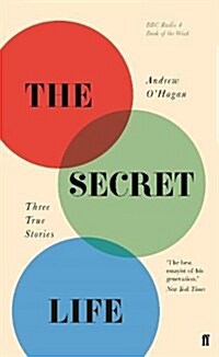 The Secret Life : Three True Stories (Hardcover, Main)