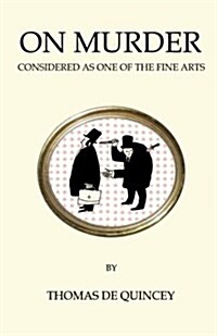On Murder Considered as One of the Fine Arts (Paperback)