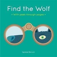 Find the Wolf : A board book with peek-through pages (Board Book)