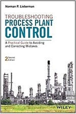 Troubleshooting Process Plant Control: A Practical Guide to Avoiding and Correcting Mistakes (Hardcover, 2)