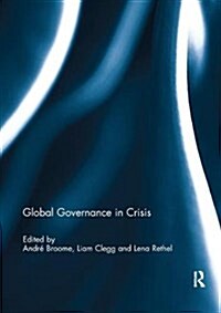 Global Governance in Crisis (Paperback)