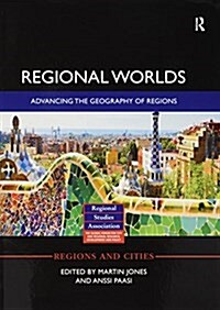 Regional Worlds: Advancing the Geography of Regions (Paperback)