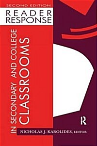 Reader Response in Secondary and College Classrooms (Hardcover, 2 ed)