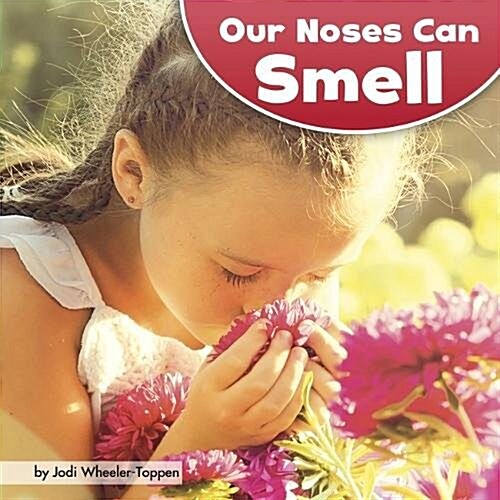 OUR NOSES CAN SMELL (Hardcover)